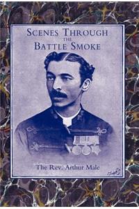Scenes Through the Battle Smoke (Afghan War 1878-80 & Egyptian Campaign 1882)