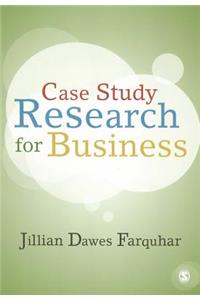 Case Study Research for Business