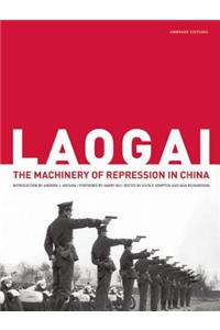 Laogai: The Machinery of Repression in China