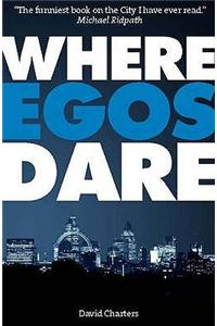 Where Egos Dare