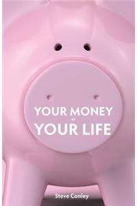 Your Money or Your Life