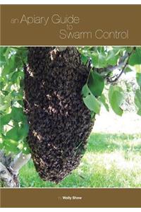 An Apiary Guide to Swarm Control