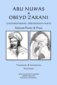 Abu Nuwas & Obeyd Zakani - 'Controversial' Dervish/Sufi Poets