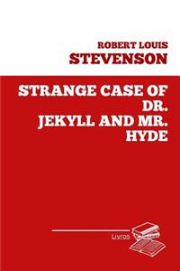 The Strange case of Dr. Jekyll and Mr.Hyde