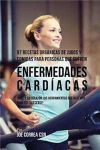 97 Recetas Orgánicas de Jugos y Comidas Para Personas Que Sufren Enfermedades Cardíacas