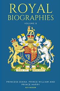 Royal Biographies Volume 8