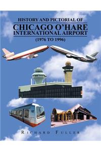 History and Pictorial of Chicago O'Hare International Airport (1976 to 1996)