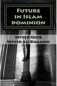 Future in Islam Dominion