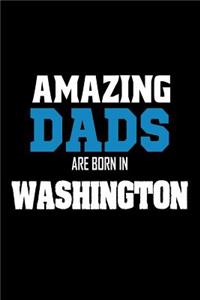 Amazing Dads Are Born In Washington