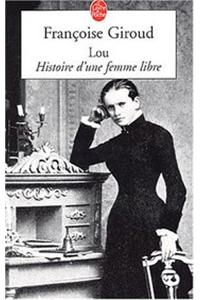 Lou. Histoire D'une Femme Libre