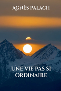 Une vie pas si ordinaire
