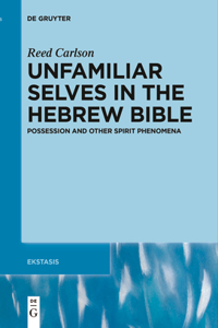 Unfamiliar Selves in the Hebrew Bible