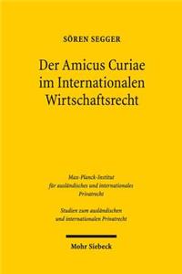 Der Amicus Curiae im Internationalen Wirtschaftsrecht