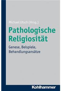 Pathologische Religiositat