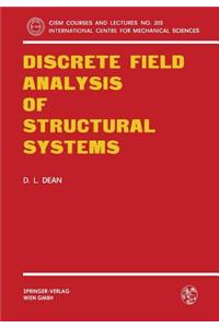 Discrete Field Analysis of Structural Systems