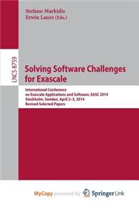 Solving Software Challenges for Exascale