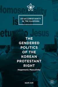 Gendered Politics of the Korean Protestant Right