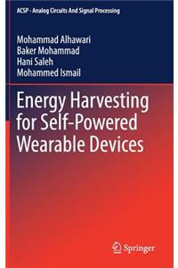 Energy Harvesting for Self-Powered Wearable Devices