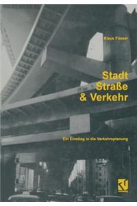 Stadt, Straße und Verkehr