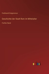 Geschichte der Stadt Rom im Mittelalter