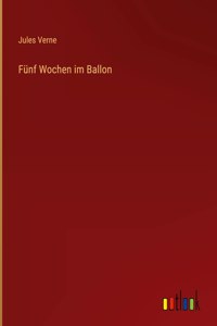 Fünf Wochen im Ballon