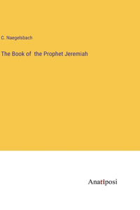 The Book of the Prophet Jeremiah