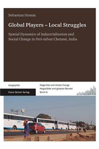 Global Players - Local Struggles