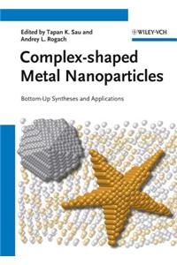 Complex-Shaped Metal Nanoparticles