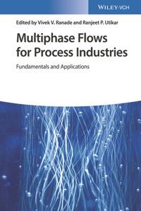 Multiphase Flows for Process Industries, 2 Volume Set