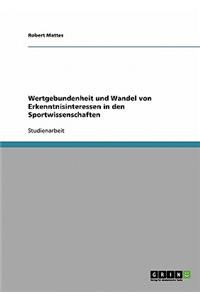 Wertgebundenheit und Wandel von Erkenntnisinteressen in den Sportwissenschaften