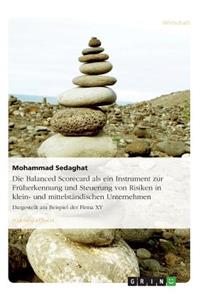 Die Balanced Scorecard als ein Instrument zur Früherkennung und Steuerung von Risiken in klein- und mittelständischen Unternehmen