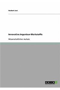 Innovative Ingenieur-Werkstoffe