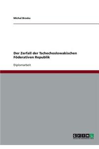 Zerfall der Tschechoslowakischen Föderativen Republik