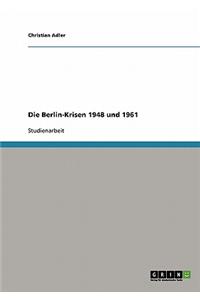 Die Berlin-Krisen 1948 Und 1961