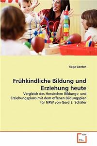 Frühkindliche Bildung und Erziehung heute