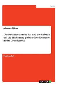 Parlamentarische Rat und die Debatte um die Einführung plebiszitärer Elemente in das Grundgesetz