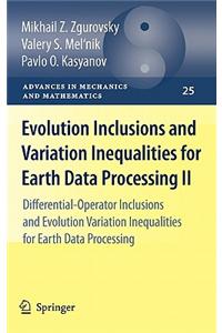 Evolution Inclusions and Variation Inequalities for Earth Data Processing II