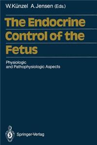 Endocrine Control of the Fetus