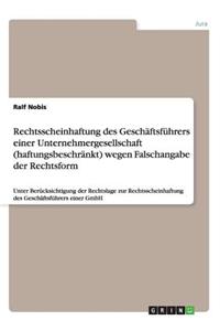 Rechtsscheinhaftung des Geschäftsführers einer Unternehmergesellschaft (haftungsbeschränkt) wegen Falschangabe der Rechtsform