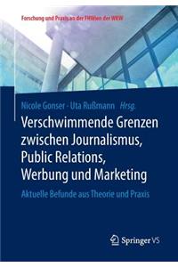 Verschwimmende Grenzen Zwischen Journalismus, Public Relations, Werbung Und Marketing