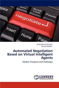 Automated Negotiation Based on Virtual Intelligent Agents