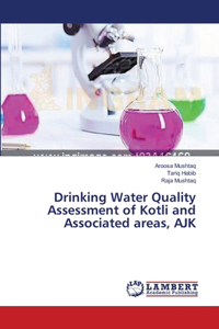 Drinking Water Quality Assessment of Kotli and Associated areas, AJK