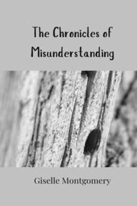 The Chronicles of Misunderstanding
