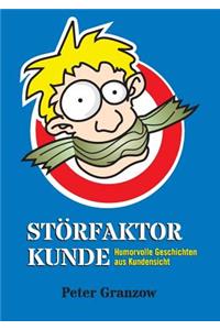 Störfaktor Kunde