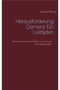 Herausforderung Demenz Ein Leitfaden