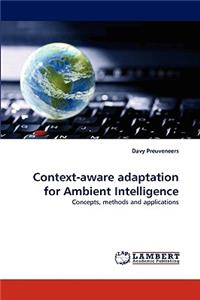 Context-aware adaptation for Ambient Intelligence