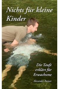 Nichts für kleine Kinder