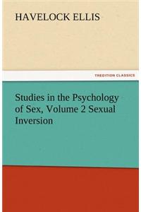 Studies in the Psychology of Sex, Volume 2 Sexual Inversion