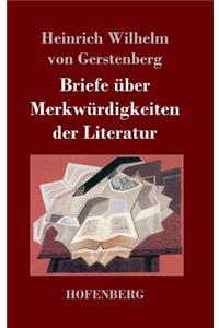 Briefe über Merkwürdigkeiten der Literatur