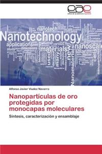 Nanopartículas de oro protegidas por monocapas moleculares